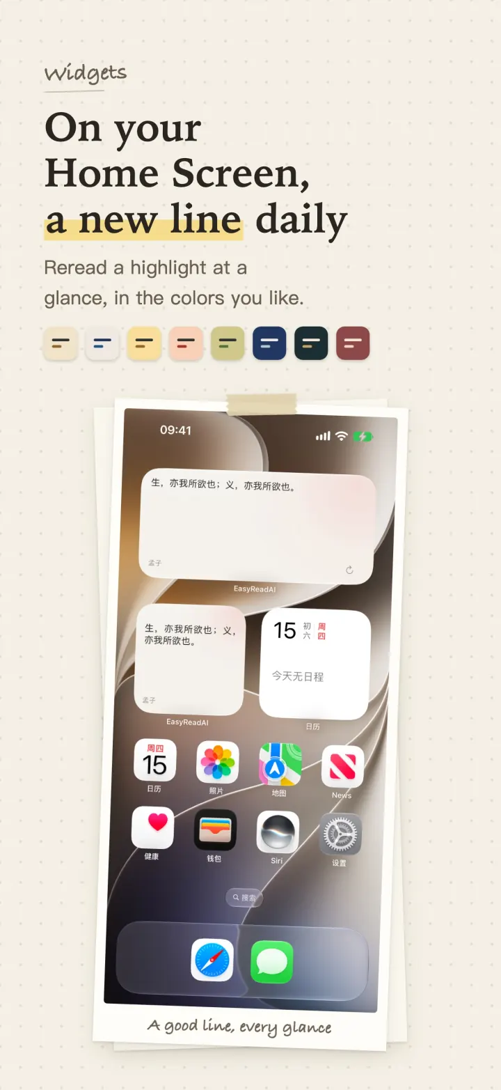 On your Home Screen, a new line daily. Reread a highlight at a glance, in the colors you like.